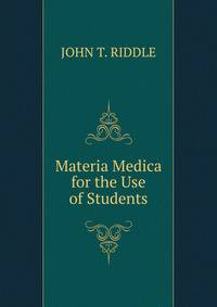 Materia Medica for the Use of Students