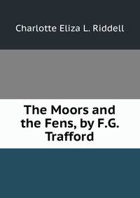 The Moors and the Fens, by F.G. Trafford