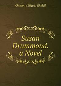 Susan Drummond. a Novel