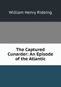 The Captured Cunarder: An Episode of the Atlantic