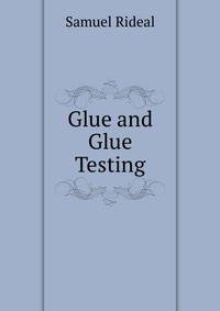 Glue and Glue Testing