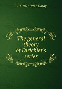 The general theory of Dirichlet's series