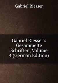 Gabriel Riesser's Gesammelte Schriften, Volume 4 (German Edition)