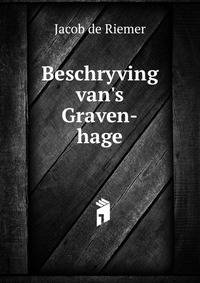 Beschryving van's Graven-hage