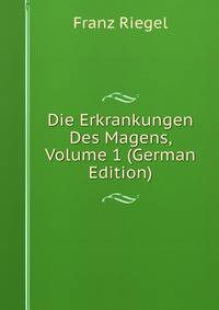 Die Erkrankungen Des Magens, Volume 1 (German Edition)
