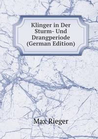Klinger in Der Sturm- Und Drangperiode (German Edition)