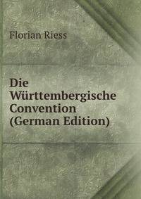 Die Wurttembergische Convention (German Edition)