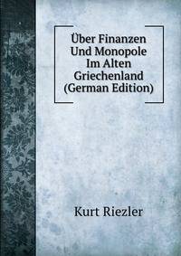Uber Finanzen Und Monopole Im Alten Griechenland (German Edition)