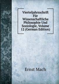 Vierteljahrsschrift Fur Wissenschaftliche Philosophie Und Soziologie, Volume 12 (German Edition)