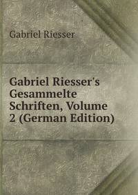 Gabriel Riesser's Gesammelte Schriften, Volume 2 (German Edition)
