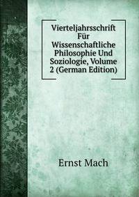 Vierteljahrsschrift Fur Wissenschaftliche Philosophie Und Soziologie, Volume 2 (German Edition)