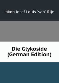 Die Glykoside (German Edition)