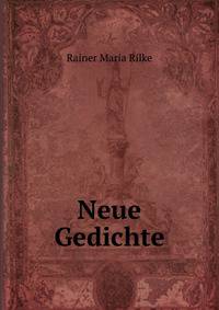 Neue Gedichte