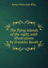The flying islands of the night, with illustrations by Franklin Booth