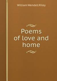 Poems of love and home