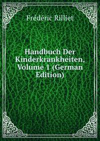 Handbuch Der Kinderkrankheiten, Volume 1 (German Edition)