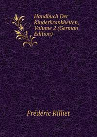 Handbuch Der Kinderkrankheiten, Volume 2 (German Edition)