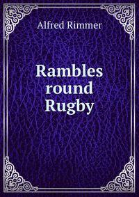 Rambles round Rugby