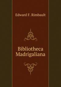 Bibliotheca Madrigaliana