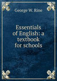 Essentials of English: a textbook for schools