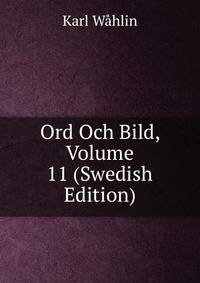 Ord Och Bild, Volume 11 (Swedish Edition)