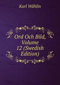Ord Och Bild, Volume 12 (Swedish Edition)