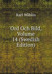 Ord Och Bild, Volume 14 (Swedish Edition)