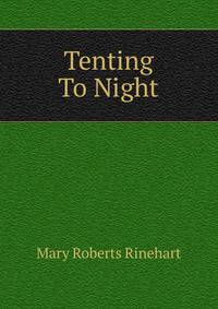 Tenting To Night