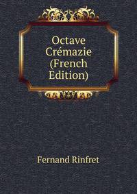 Octave Cremazie (French Edition)