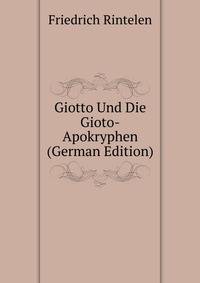 Giotto Und Die Gioto-Apokryphen (German Edition)