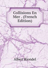 Collisions En Mer . (French Edition)