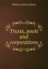 Trusts, pools and corporations