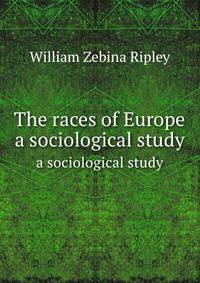 The races of Europe; a sociological study (Lowell Institute lectures)