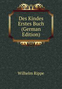 Des Kindes Erstes Buch (German Edition)
