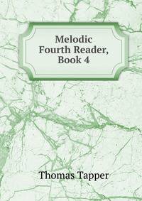 Melodic Fourth Reader, Book 4
