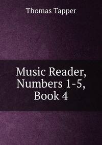 Music Reader, Numbers 1-5, Book 4