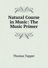 Natural Course in Music: The Music Primer