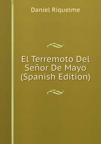 El Terremoto Del Senor De Mayo (Spanish Edition)