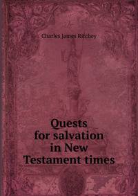 Quests for salvation in New Testament times