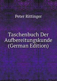 Taschenbuch Der Aufbereitungskunde (German Edition)