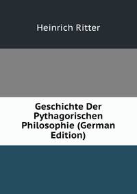 Geschichte Der Pythagorischen Philosophie (German Edition)