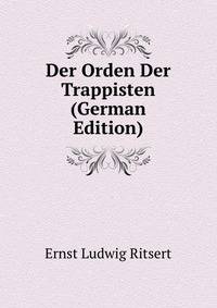 Der Orden Der Trappisten (German Edition)