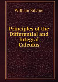 Principles of the Differential and Integral Calculus