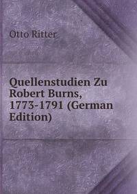 Quellenstudien Zu Robert Burns, 1773-1791 (German Edition)