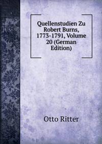 Quellenstudien Zu Robert Burns, 1773-1791, Volume 20 (German Edition)