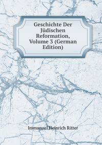Geschichte Der Judischen Reformation, Volume 3 (German Edition)