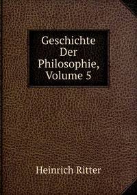 Geschichte Der Philosophie, Volume 5