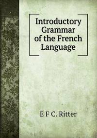 Introductory Grammar of the French Language