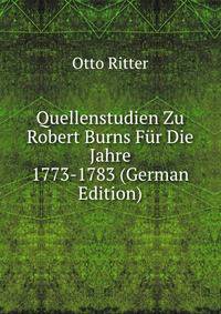 Quellenstudien Zu Robert Burns Fur Die Jahre 1773-1783 (German Edition)