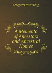 A Memento of Ancestors and Ancestral Homes